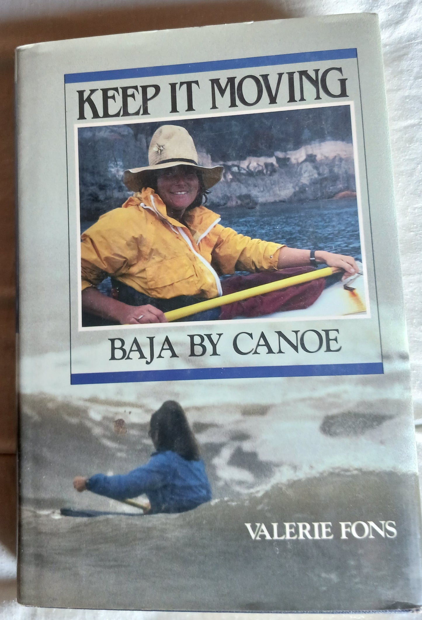 Keep it Moving: Baja by Canoe by Valerie Fons (HC, DJ, Near Fine Cond.)