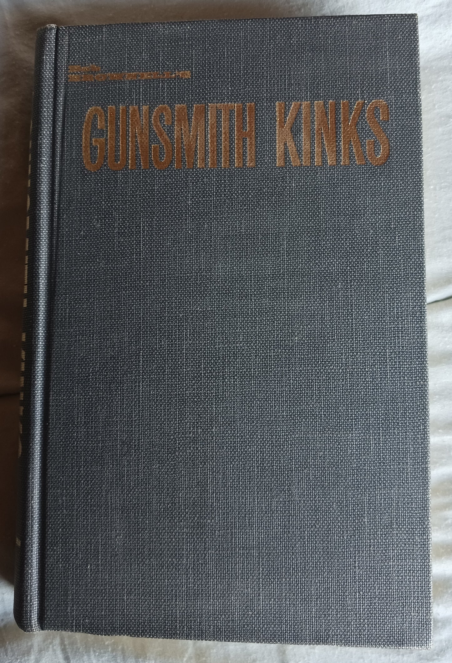 Gunsmith Kinks by Bob Brownell (HC, No DJ, Near-Fine Condition)