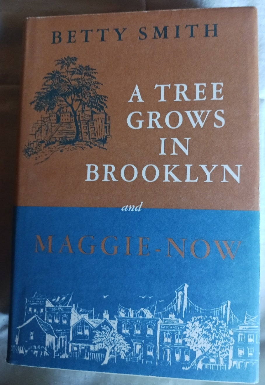 A Tree Grows in Brooklyn and Maggie Now by Betty Smith