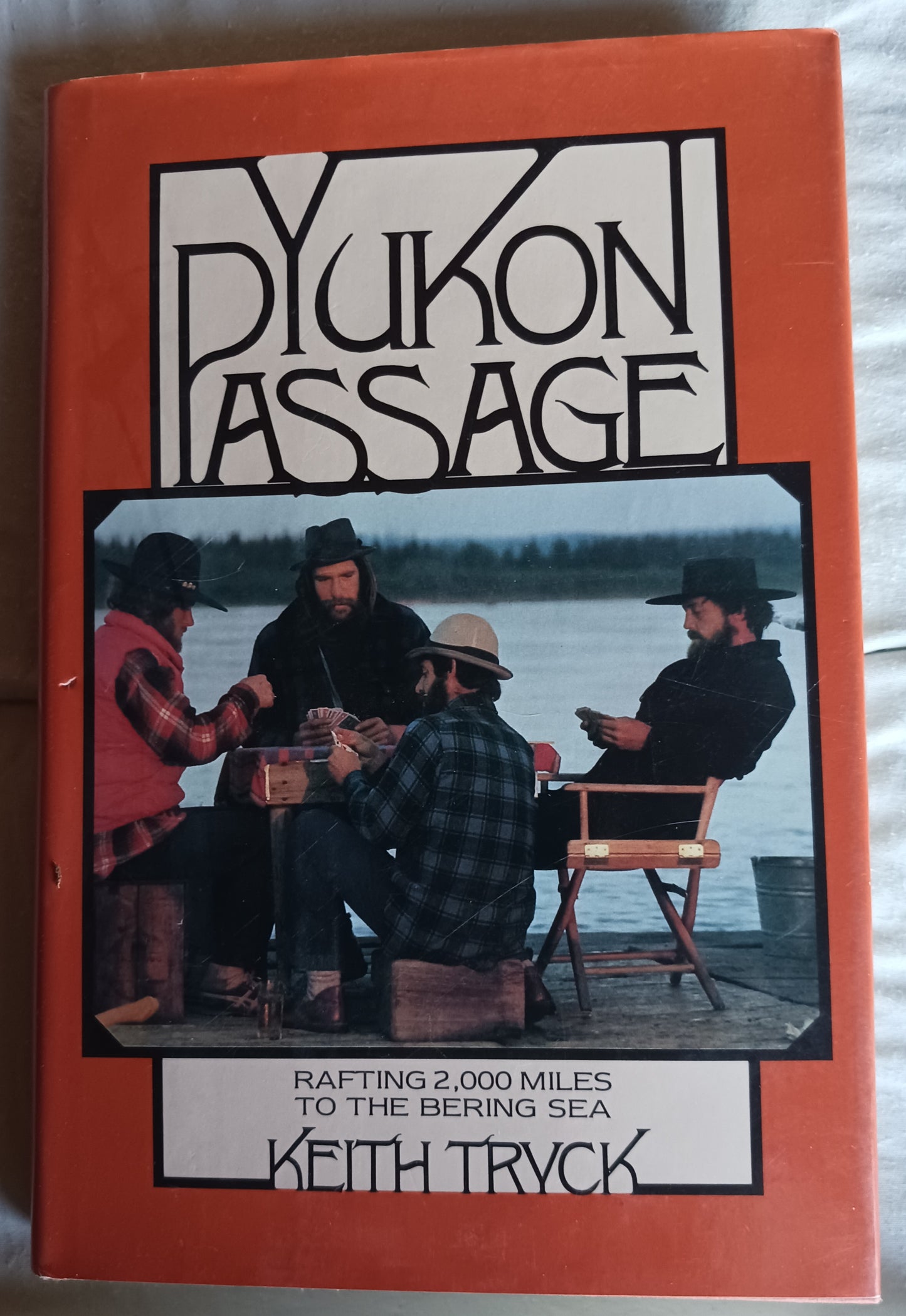 Yukon Passage by Keith Tryck (HC, DJ, Near Fine, Signed by Author)