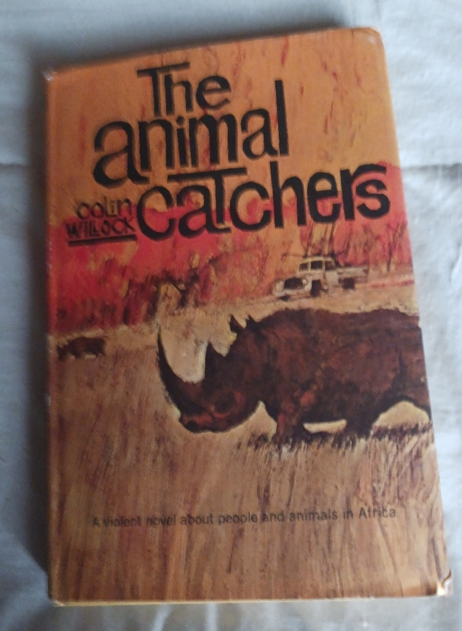 The Animal Catchers by Colin Willock (HC - No DJ)